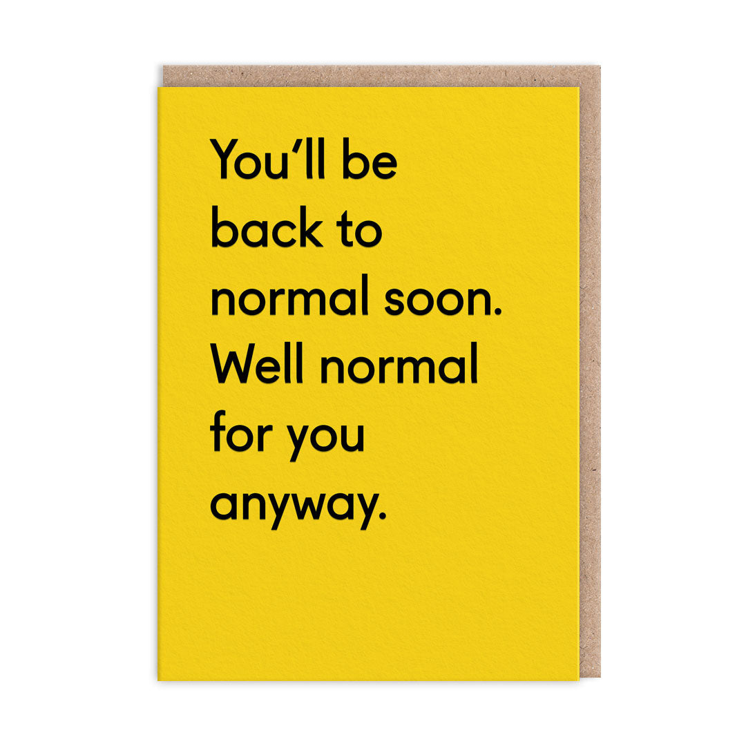 Normal For You Greetings Card