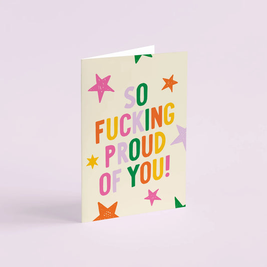 So Fucking Proud Card