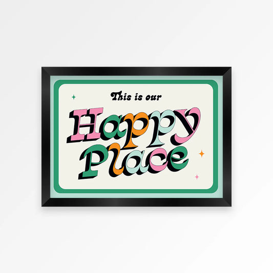 Our Happy Place Print