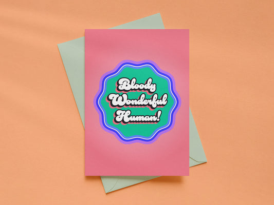 Bloody Wonderful Human Card